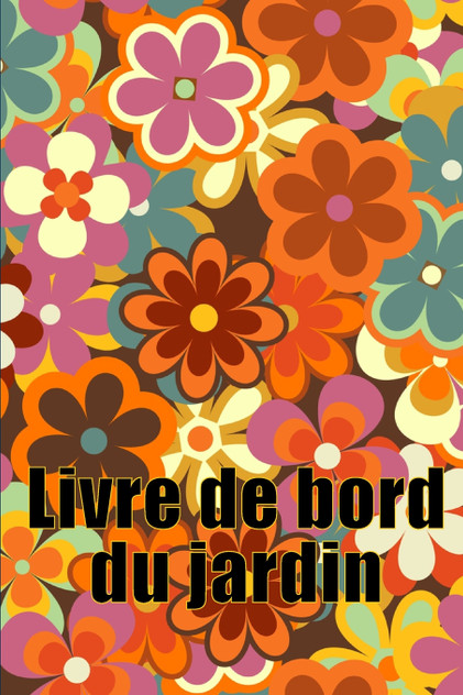 Livre de bord du jardin Livre de bord du jardin