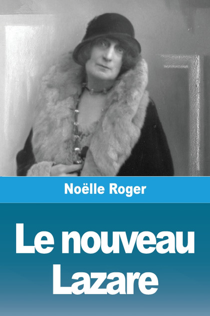 Le nouveau Lazare Le nouveau Lazare