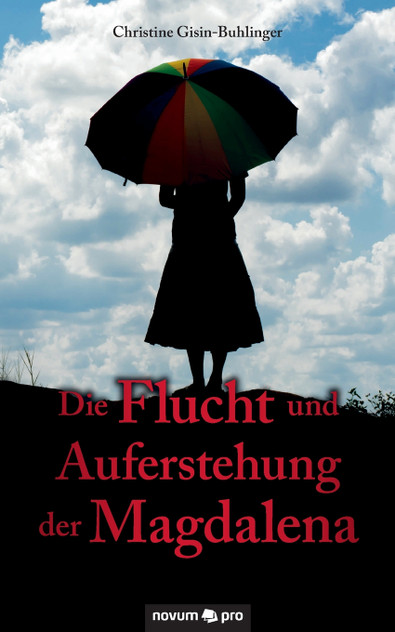 Die Flucht und Auferstehung der Magdalena Die Flucht und Auferstehung der Magdalena