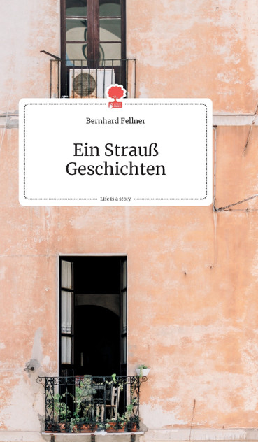 Ein Strauß Geschichten. Life is a Story - story.one Ein Strauß Geschichten. Life is a Story - story.one