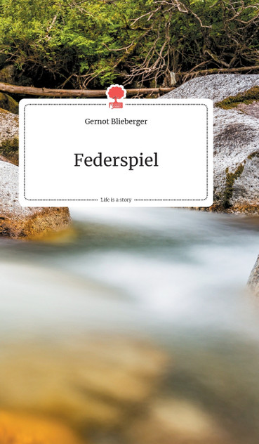 Federspiel. Life is a Story - story.one Federspiel. Life is a Story - story.one