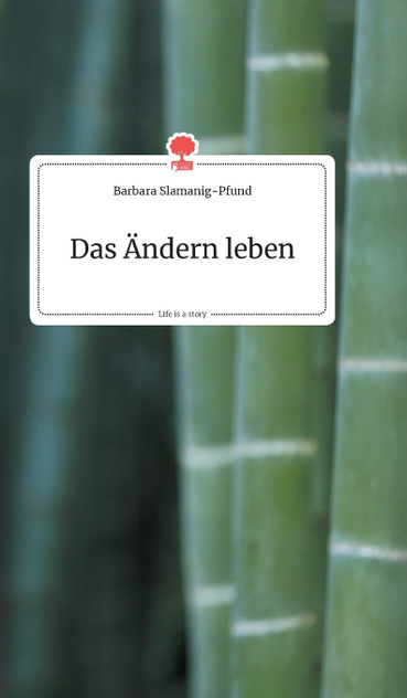 Das Ändern leben. Life is a Story - story.one Das Ändern leben. Life is a Story - story.one