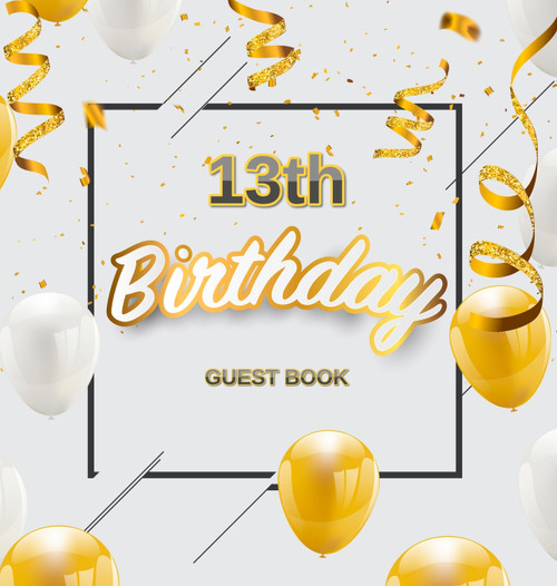 13th Birthday Guest Book 13th Birthday Guest Book