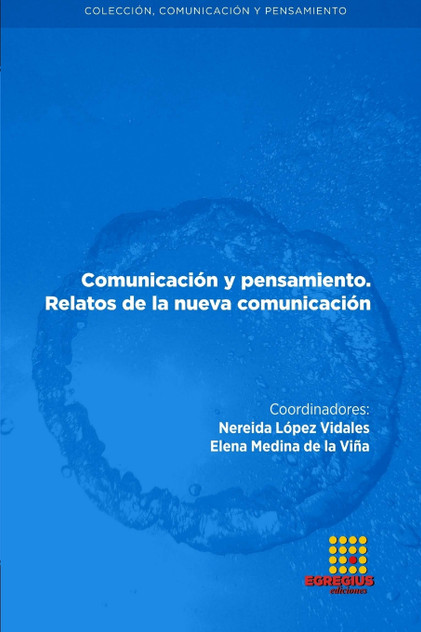 Comunicación y pensamiento. Relatos de la nueva comunicación Comunicación y pensamiento. Relatos de la nueva comunicación
