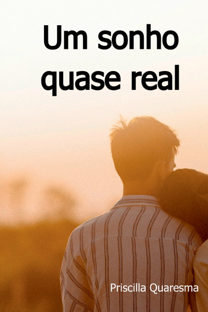 Um Sonho Quase Real Um Sonho Quase Real