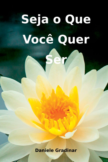 Seja O Que Voc Quer Ser Seja O Que Voc Quer Ser