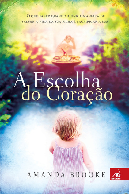 A Escolha do Coração A Escolha do Coração