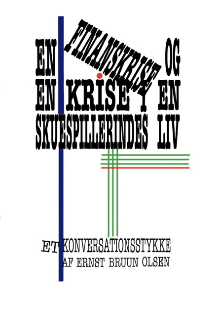 En finanskrise og en krise i en skuespillerindes liv En finanskrise og en krise i en skuespillerindes liv