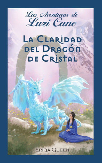 La Claridad del Dragón de Cristal La Claridad del Dragón de Cristal