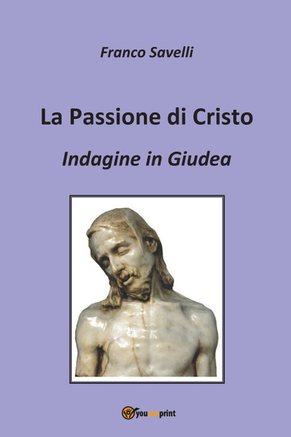 La Passione di Cristo - Indagine in Giudea La Passione di Cristo - Indagine in Giudea