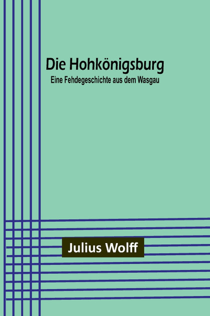 Die Hohkönigsburg Die Hohkönigsburg