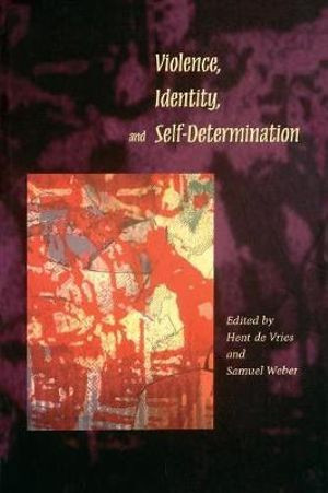 Violence, Identity, and Self-Determination