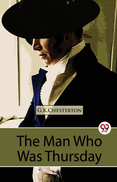 The Man Who Was Thursday A Nightmare The Man Who Was Thursday A Nightmare