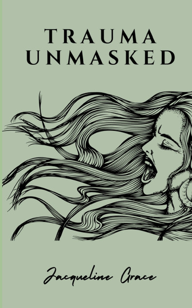 Trauma Unmasked Trauma Unmasked