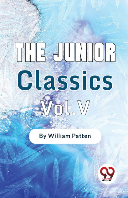 The Junior Classics-5 The Junior Classics-5