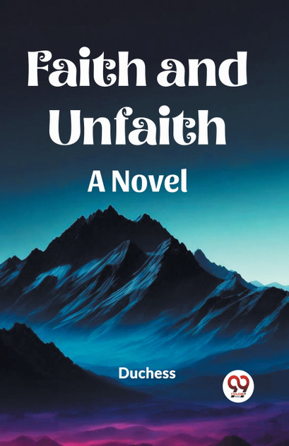 Faith and Unfaith A Novel Faith and Unfaith A Novel
