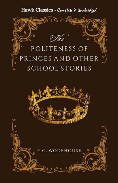 The Politeness of Princes and other school stories