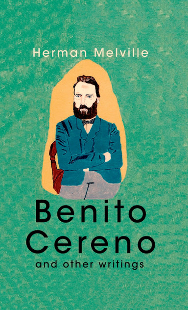 Benito Cereno And Other Writings Benito Cereno And Other Writings