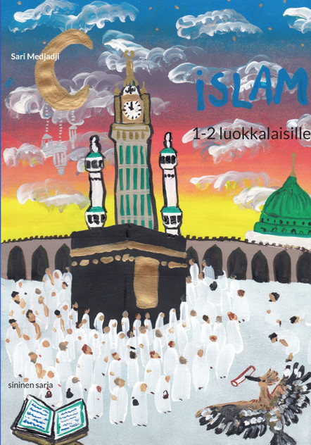 Islam 1-2 luokkalaisille Islam 1-2 luokkalaisille