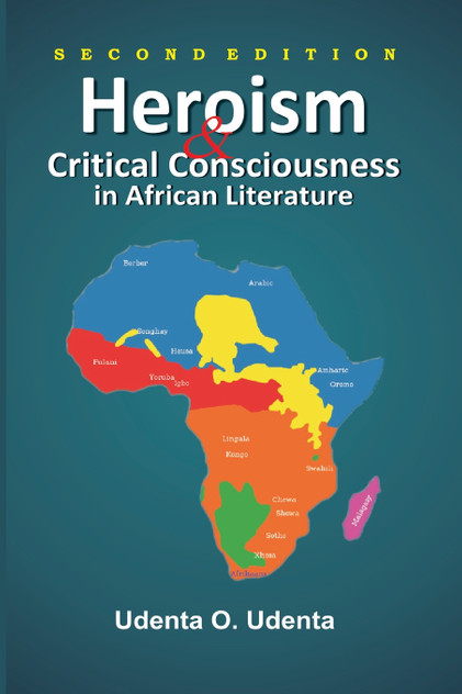 Heroism and Critical Consciousness in African Literature Heroism and Critical Consciousness in African Literature