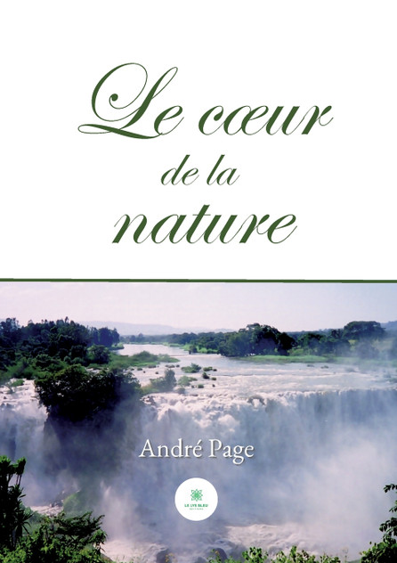 Le cœur de la nature Le cœur de la nature