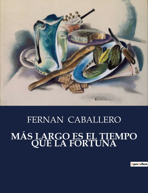 MÁS LARGO ES EL TIEMPO QUE LA FORTUNA MÁS LARGO ES EL TIEMPO QUE LA FORTUNA