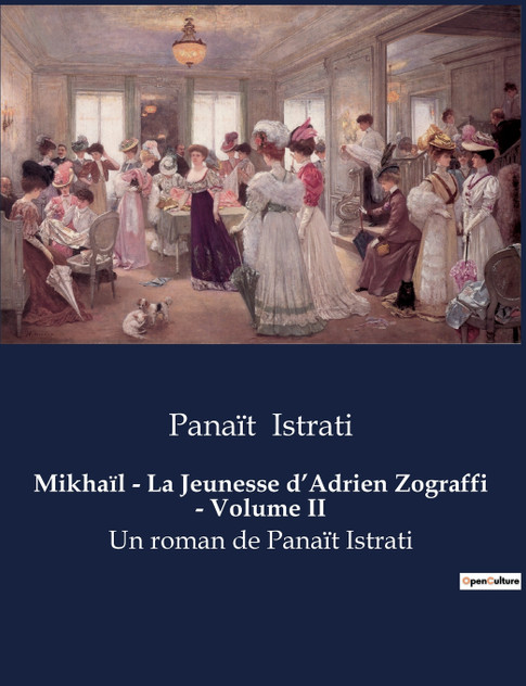 Mikhaïl - La Jeunesse d'Adrien Zograffi - Volume II