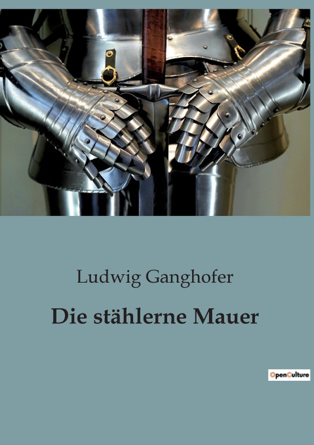 Die stählerne Mauer Die stählerne Mauer
