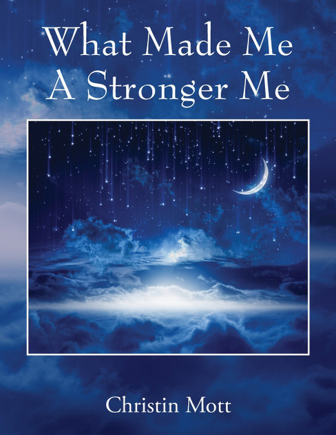 What Made Me A Stronger Me What Made Me A Stronger Me