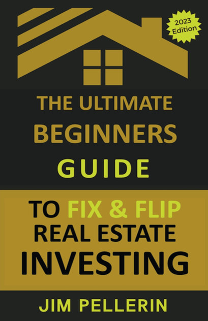 The Ultimate Beginners Guide to Fix and Flip Real Estate Investing The Ultimate Beginners Guide to Fix and Flip Real Estate Investing