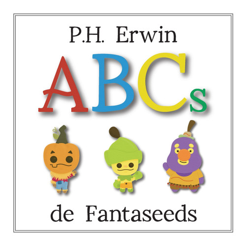 P.H. Erwin ABCs de Fantaseeds P.H. Erwin ABCs de Fantaseeds