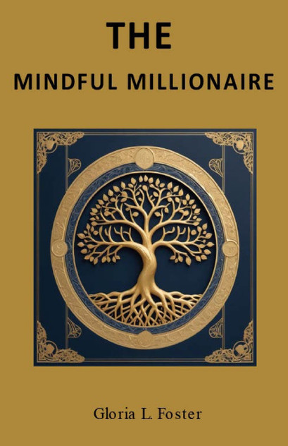 The Mindful Millionaire The Mindful Millionaire