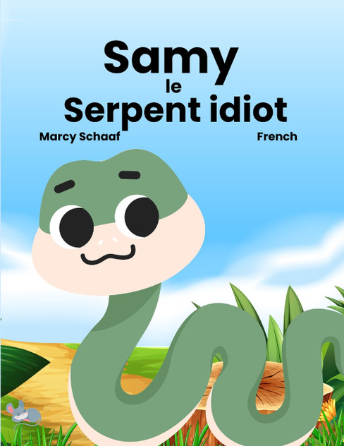 Samy le Serpent idiot (French) Sammy the Silly Snake Samy le Serpent idiot (French) Sammy the Silly Snake