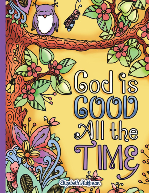 God Is Good All The Time God Is Good All The Time