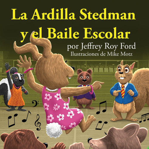 La Ardilla Stedman y el Baile Escolar La Ardilla Stedman y el Baile Escolar