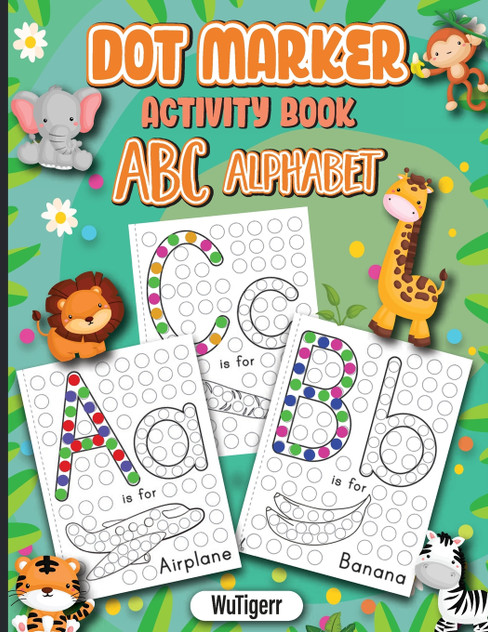 Dot Markers Activity Book ABC Alphabet Dot Markers Activity Book ABC Alphabet