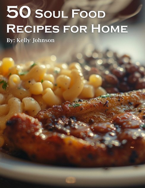 50 Soul Food Recipes for Home 50 Soul Food Recipes for Home