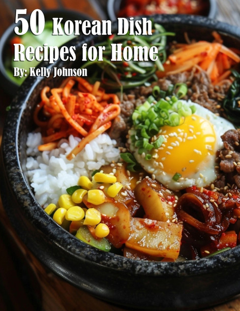 50 Korean Dish Recipes for Home 50 Korean Dish Recipes for Home