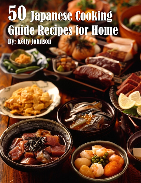 50 Japanese Cooking Guide Recipes for Home 50 Japanese Cooking Guide Recipes for Home