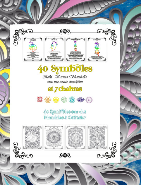 40 Symboles Reiki Karuna Shamballa et 7 Chakras 40 Symboles Reiki Karuna Shamballa et 7 Chakras