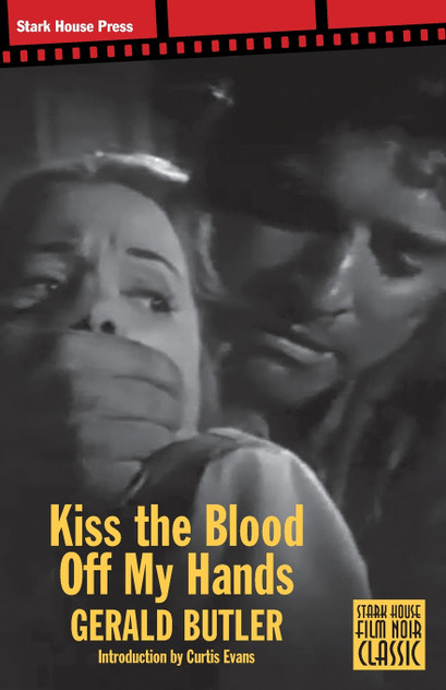 Kiss the Blood Off My Hands Kiss the Blood Off My Hands