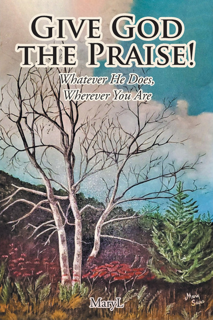 Give God the Praise! Give God the Praise!