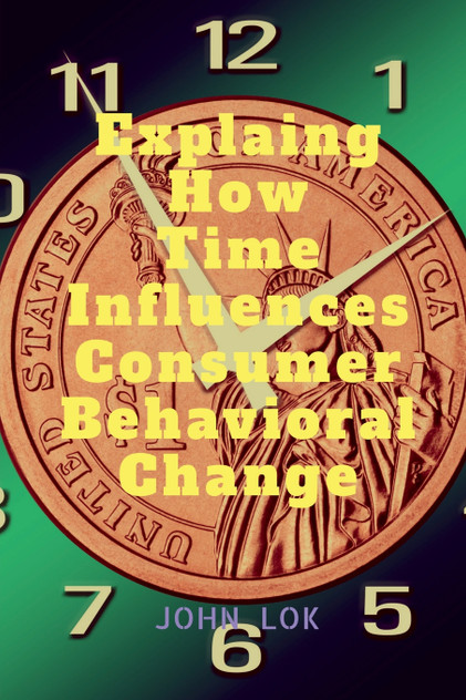 Explaing How Time Influences Consumer Behavioral Change