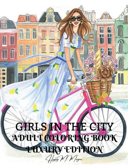 Girls in the City Adult Coloring Book Luxury Edition Girls in the City Adult Coloring Book Luxury Edition