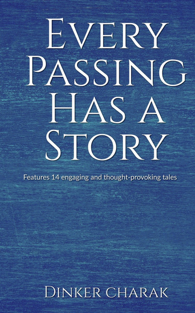 Every Passing Has A Story Every Passing Has A Story