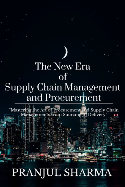 The New Era Of Supply Chain Management And Procurement The New Era Of Supply Chain Management And Procurement