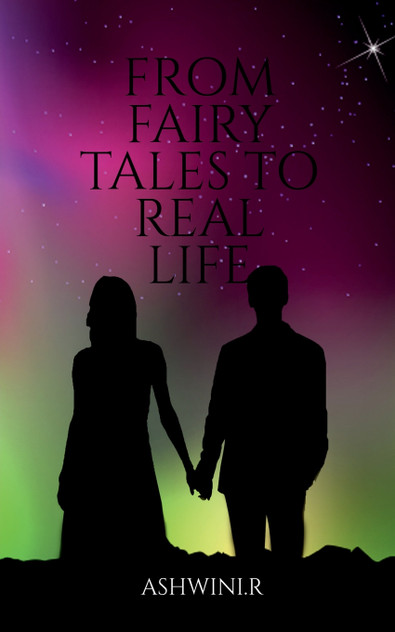From Fairy Tales to Real Life From Fairy Tales to Real Life