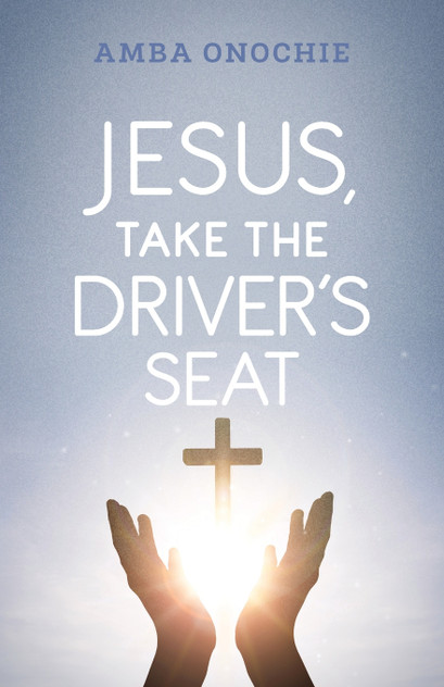 Jesus, Take the Driver's Seat Jesus, Take the Driver's Seat