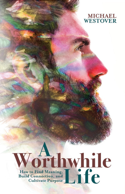 A Worthwhile Life A Worthwhile Life