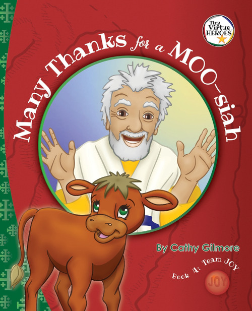 Many Thanks for a MOO-siah, The Virtue Story of Inspiration Many Thanks for a MOO-siah, The Virtue Story of Inspiration